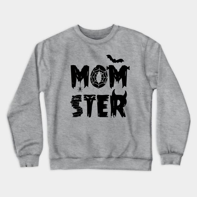 I'm a MOMSTER Crewneck Sweatshirt by hawkadoodledoo